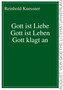 Gott ist Liebe - Gott ist Leben - Gott klagt an