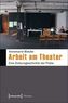 Arbeit am Theater