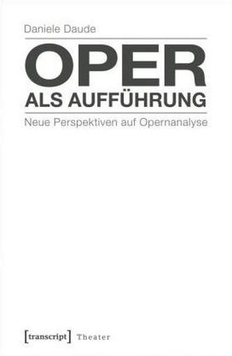 Oper als Aufführung