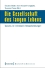 Die Gesellschaft des langen Lebens
