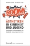 Ästhetiken in Kindheit und Jugend