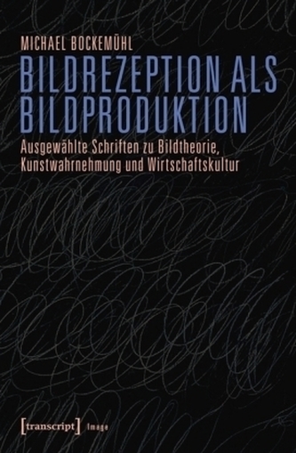 Bildrezeption als Bildproduktion