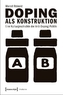 Doping als Konstruktion