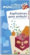 Kopfrechnen ganz einfach! Intelligente Kopfrechenimpulse. Tl.2