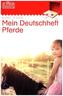Mein Deutschheft Pferde, 2. Klasse