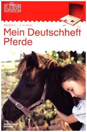 Mein Deutschheft Pferde, 4. Klasse
