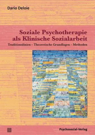 Soziale Psychotherapie als Klinische Sozialarbeit