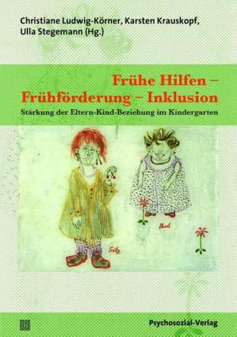 Frühe Hilfen - Frühförderung - Inklusion