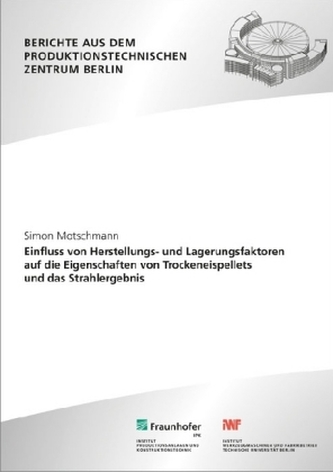 Einfluss von Herstellungs- und Lagerungsfaktoren auf die Eigenschaften von Trockeneispellets und das Strahlergebnis.