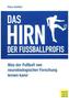 Das Hirn der Fußballprofis