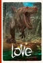 Love - Die Dinosaurier