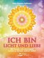 ICH BIN Licht und Liebe