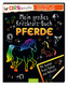 Mein großes Kritzkratz-Buch Pferde