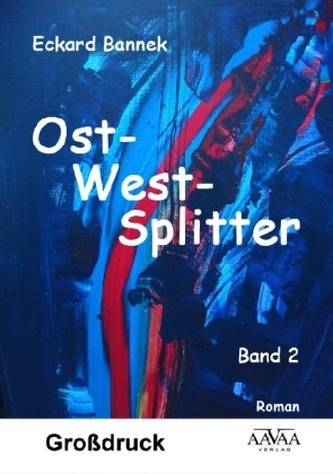 Ost-West-Splitter - Großdruck. Bd.2