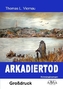 Arkadiertod - Großdruck