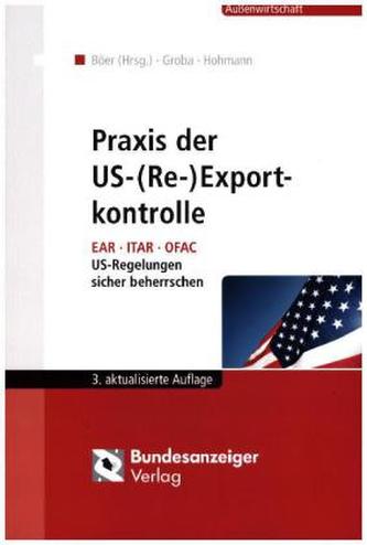 Praxis der US-(Re-) Exportkontrolle, m. CD-ROM