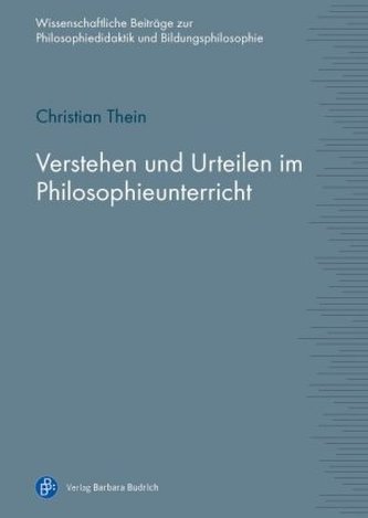 Verstehen und Urteilen im Philosophieunterricht