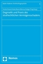Dogmatik und Praxis des strafrechtlichen Vermögensschadens