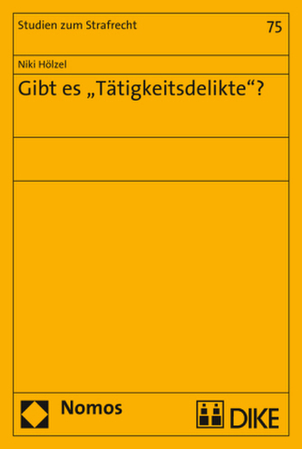 Gibt es 'Tätigkeitsdelikte'?