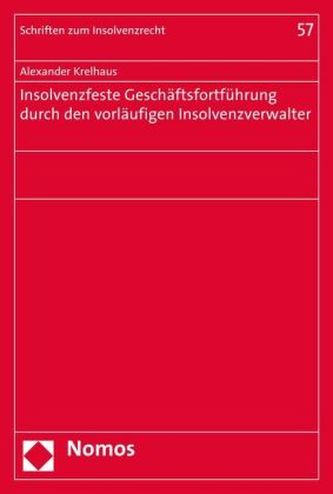 Insolvenzfeste Geschäftsfortführung durch den vorläufigen Insolvenzverwalter