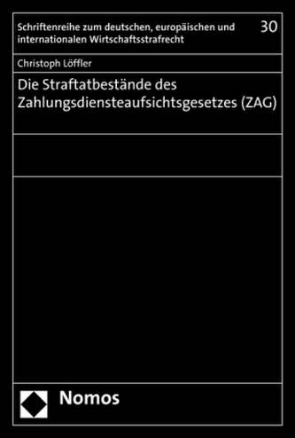Die Straftatbestände des Zahlungsdiensteaufsichtsgesetzes (ZAG)