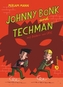 Johnny Bonk und Techman
