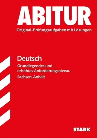 Abitur 2017 - Sachsen-Anhalt - Deutsch  Grund- und Leistungskursniveau