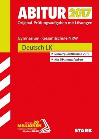 Abitur 2017 - Gymnasium / Gesamtschule Nordrhein-Westfalen - Deutsch LK