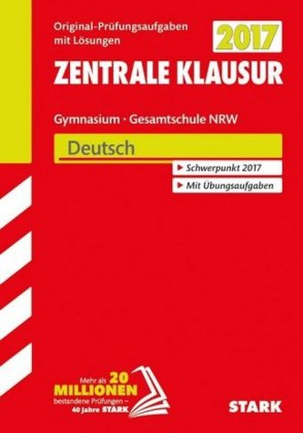 Zentrale Klausur 2017 - Gymnasium / Gesamtschule Nordrhein-Westfalen - Deutsch