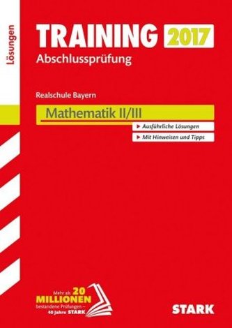 Training Abschlussprüfung 2017 - Realschule Bayern - Mathematik II/III Lösungen