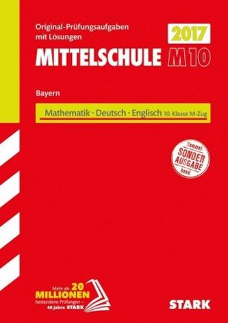 Mittelschule M10 Bayern 2017 - Mathematik, Deutsch, Englisch