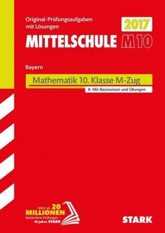 Mittelschule M10 Bayern 2017 - Mathematik 10. Klasse M-Zug