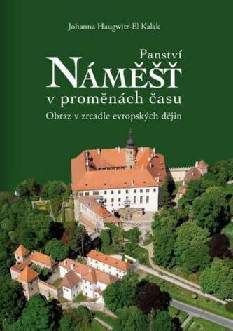 Die Herrschaft von Namiest im Wandel der Zeiten, tschechische Ausgabe