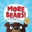 MORE BEARS