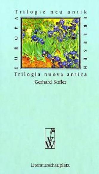 Trilogie neu antik. Trilogia nuova antica