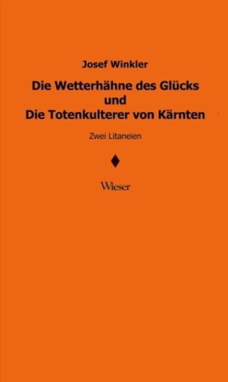 Die Wetterhähne des Glücks und Die Totenkulterer von Kärnten