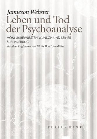 Leben und Tod der Psychoanalyse