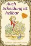 Auch Scheidung ist heilbar