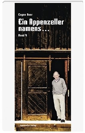 Ein Appenzeller namens.... Bd.4