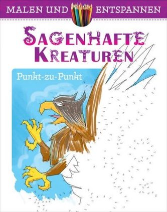 Malen und entspannen: Punkt-zu-Punkt - Sagenhafte Kreaturen