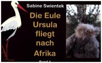 Die Eule Ursula fliegt nach Afrika