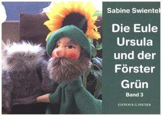 Die Eule Ursula und der Förster Grün
