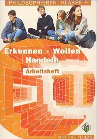Erkennen - Wollen - Handeln, Klasse 9, Arbeitsheft