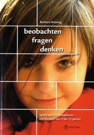 beobachten, fragen, denken