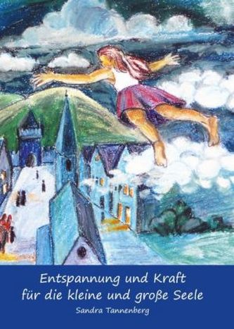 Entspannung und Kraft für die kleine und große Seele