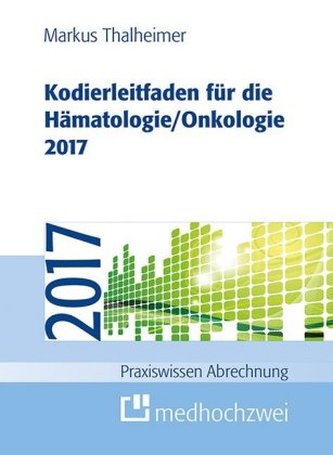 Kodierleitfaden für die Hämatologie/Onkologie 2017