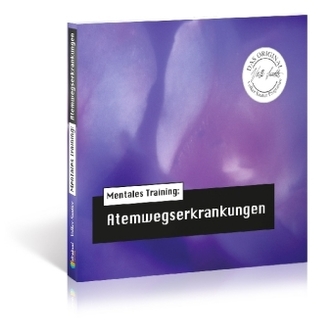 Die Hörapotheke - Mentales Training: Atemwegserkrankungen, Audio-CD