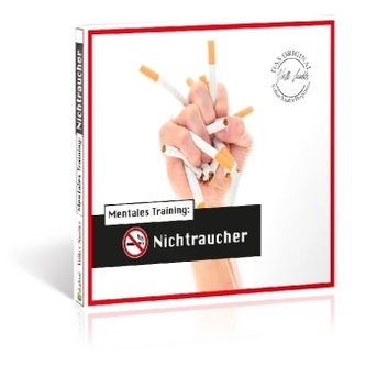 Die Hörapotheke - Mentales Training: Nichtraucher. Der bessere Weg, mit dem Rauchen aufzuhören, Audio-CD