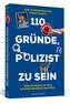 110 Gründe, Polizist zu sein