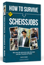 How To Survive Scheißjobs